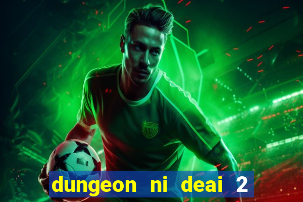 dungeon ni deai 2 temporada dublado